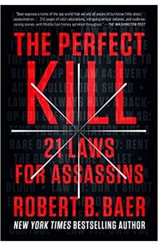 The Perfect Kill: 21 Laws for Assassins - (PB)